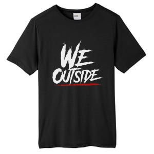 We Outside  We Out Here Retro Rap Lit We Out Side Tall Fusion ChromaSoft Performance T-Shirt