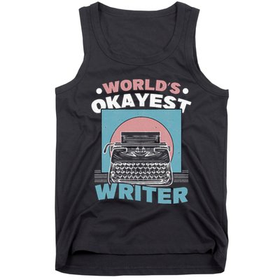 World's Okayest Writer Typewriter Author quote Tank Top