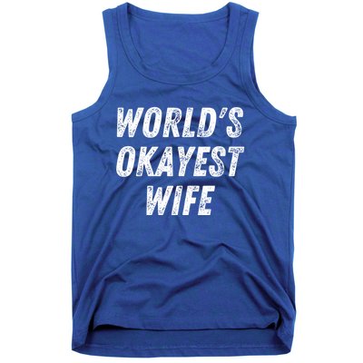 Worlds Okayest Wife Funny Wife Birthday New Bride Married Great Gift Tank Top