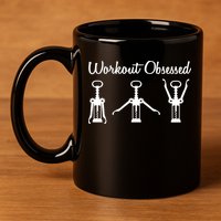 Workout Obsessed Wine Lover 11oz C Handle Ceramic Mug