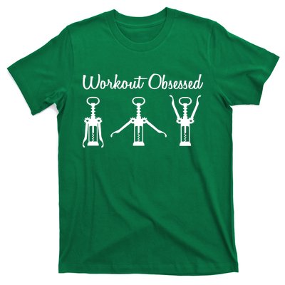 Workout Obsessed Wine Lover T-Shirt