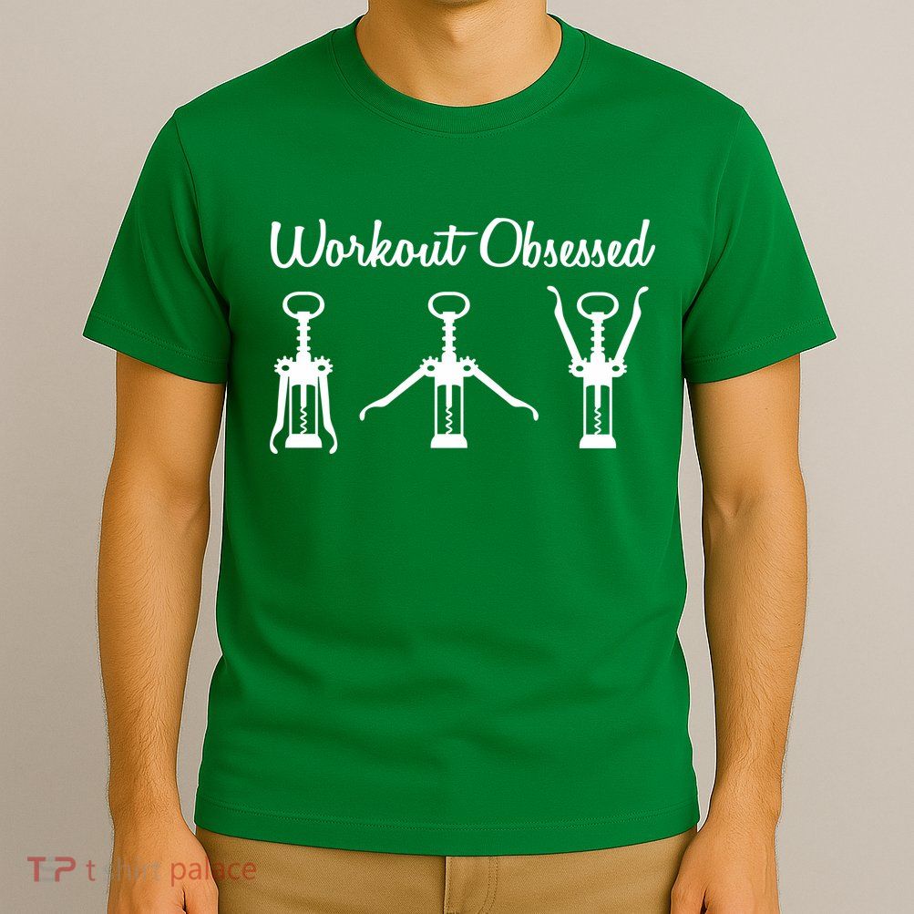 Workout Obsessed Wine Lover T-Shirt