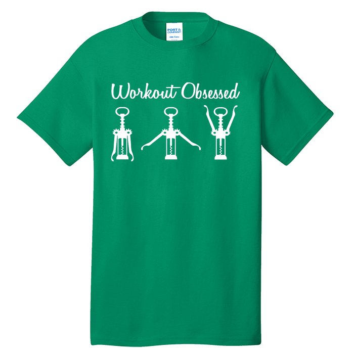 Workout Obsessed Wine Lover Tall T-Shirt