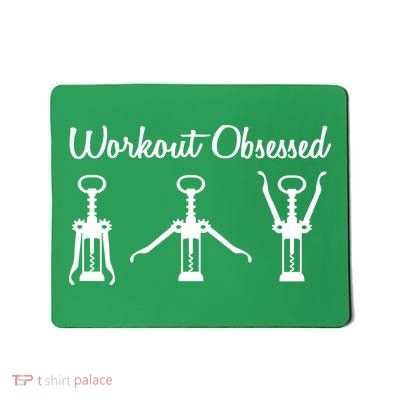 Workout Obsessed Wine Lover Mousepad