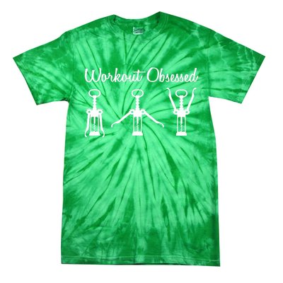 Workout Obsessed Wine Lover Tie-Dye T-Shirt