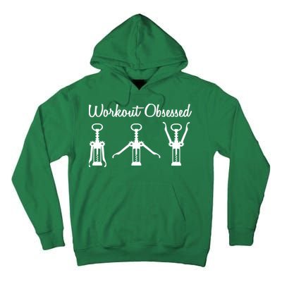 Workout Obsessed Wine Lover Tall Hoodie