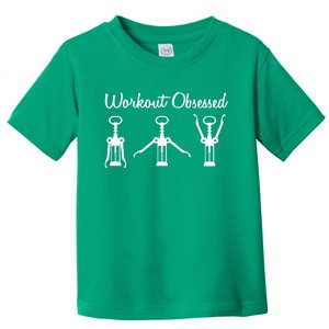 Workout Obsessed Wine Lover Toddler T-Shirt