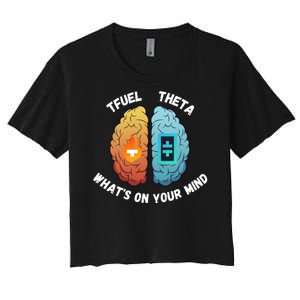 What’S On Your Mind Theta Crypto Theta Tfuel Theta Coin Crytopcurrency Women's Crop Top Tee