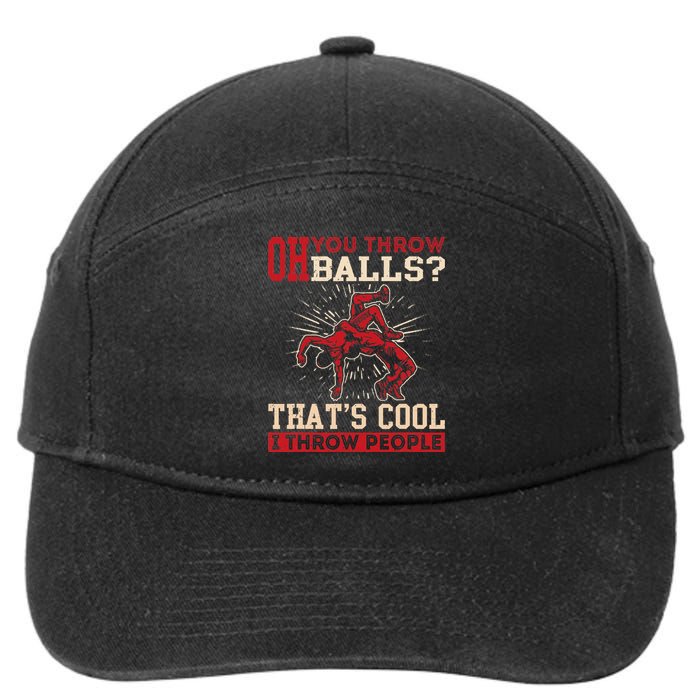 Wrestler Oh You Throw Balls I Throw People Wrestling 7-Panel Snapback Hat