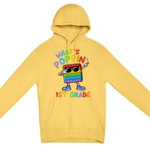 Whats Poppin 1st Grade Back To School Premium Pullover Hoodie