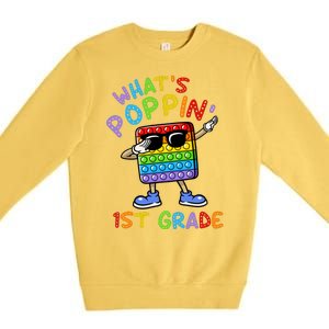 Whats Poppin 1st Grade Back To School Premium Crewneck Sweatshirt