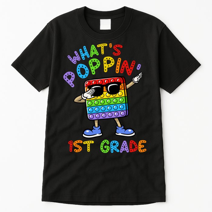 Whats Poppin 1st Grade Back To School Tall T-Shirt