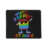 Whats Poppin 1st Grade Back To School Mousepad