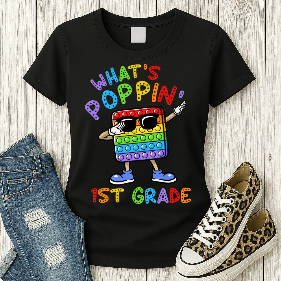 Whats Poppin 1st Grade Back To School Womens T-Shirt
