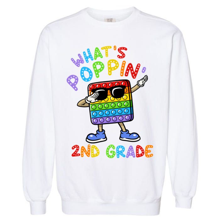 Whats Poppin 2nd Grade Back To School Garment-Dyed Sweatshirt