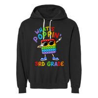 Whats Poppin 3rd Grade Back To School Garment-Dyed Fleece Hoodie