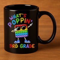 Whats Poppin 3rd Grade Back To School 11oz C Handle Ceramic Mug