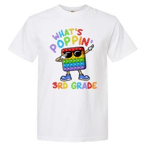 Whats Poppin 3rd Grade Back To School Garment-Dyed Heavyweight T-Shirt