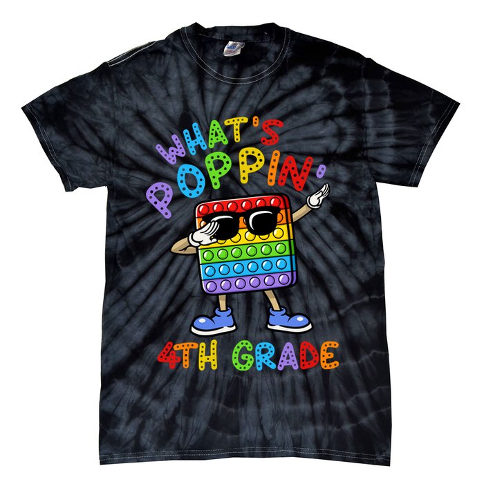Whats Poppin 4th Grade Back To School Tie-Dye T-Shirt