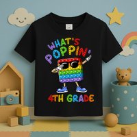 Whats Poppin 4th Grade Back To School Toddler T-Shirt