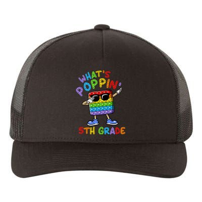 Whats Poppin 5th Grade Back To School Yupoong Adult 5-Panel Trucker Hat