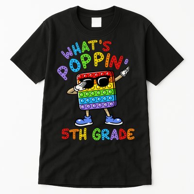 Whats Poppin 5th Grade Back To School Tall T-Shirt