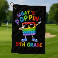 Whats Poppin 5th Grade Back To School Golf Towel