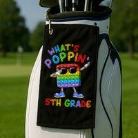 Whats Poppin 5th Grade Back To School Golf Towel