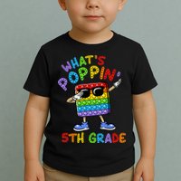 Whats Poppin 5th Grade Back To School Toddler T-Shirt