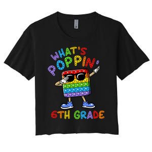 Whats Poppin 6th Grade Back To School Women's Crop Top Tee