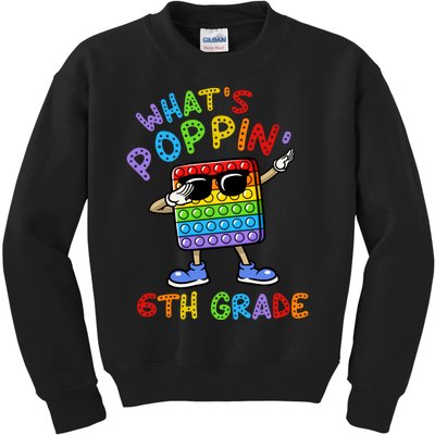 Whats Poppin 6th Grade Back To School Kids Sweatshirt