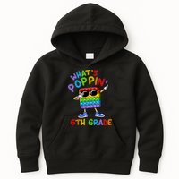 Whats Poppin 6th Grade Back To School Kids Hoodie