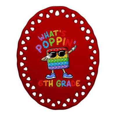 Whats Poppin 6th Grade Back To School Ceramic Oval Ornament