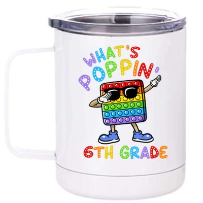 Whats Poppin 6th Grade Back To School 12 oz Stainless Steel Tumbler Cup