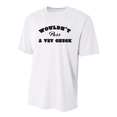 Wouldnt Pass A Vet Check Funny Saying Quote Youth Performance Sprint T-Shirt