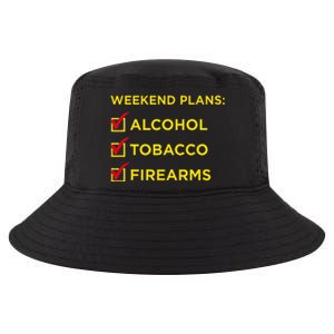 Weekend Plans Alcohol Tobacco Firearms Cool Comfort Performance Bucket Hat