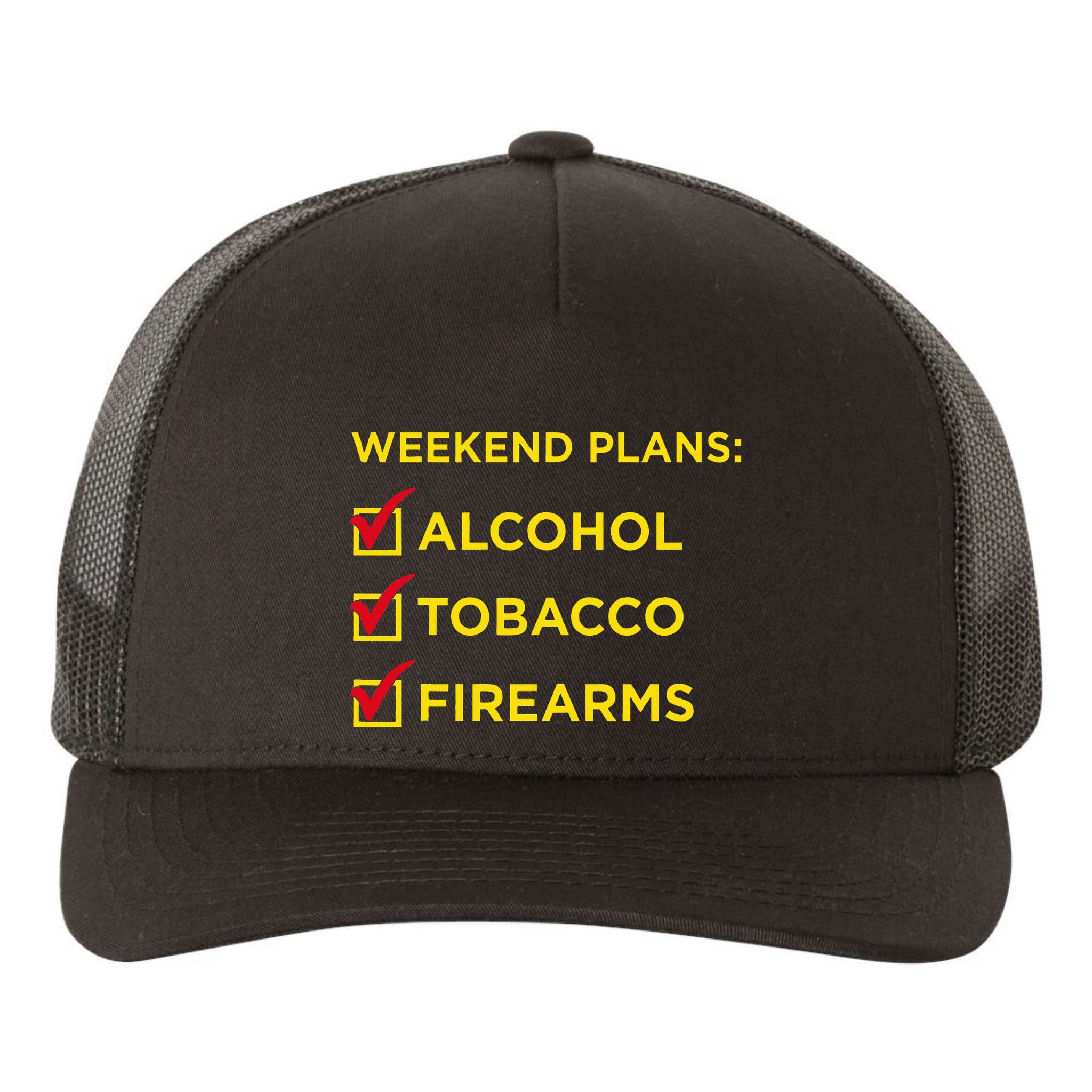 Weekend Plans Alcohol Tobacco Firearms Yupoong Adult 5-Panel Trucker Hat