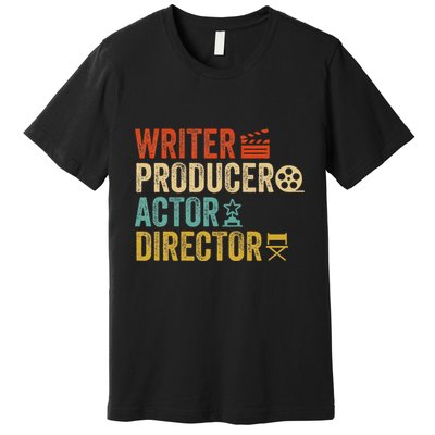 Writer Producer Actor Director Retro Film Filmmaking Premium T-Shirt