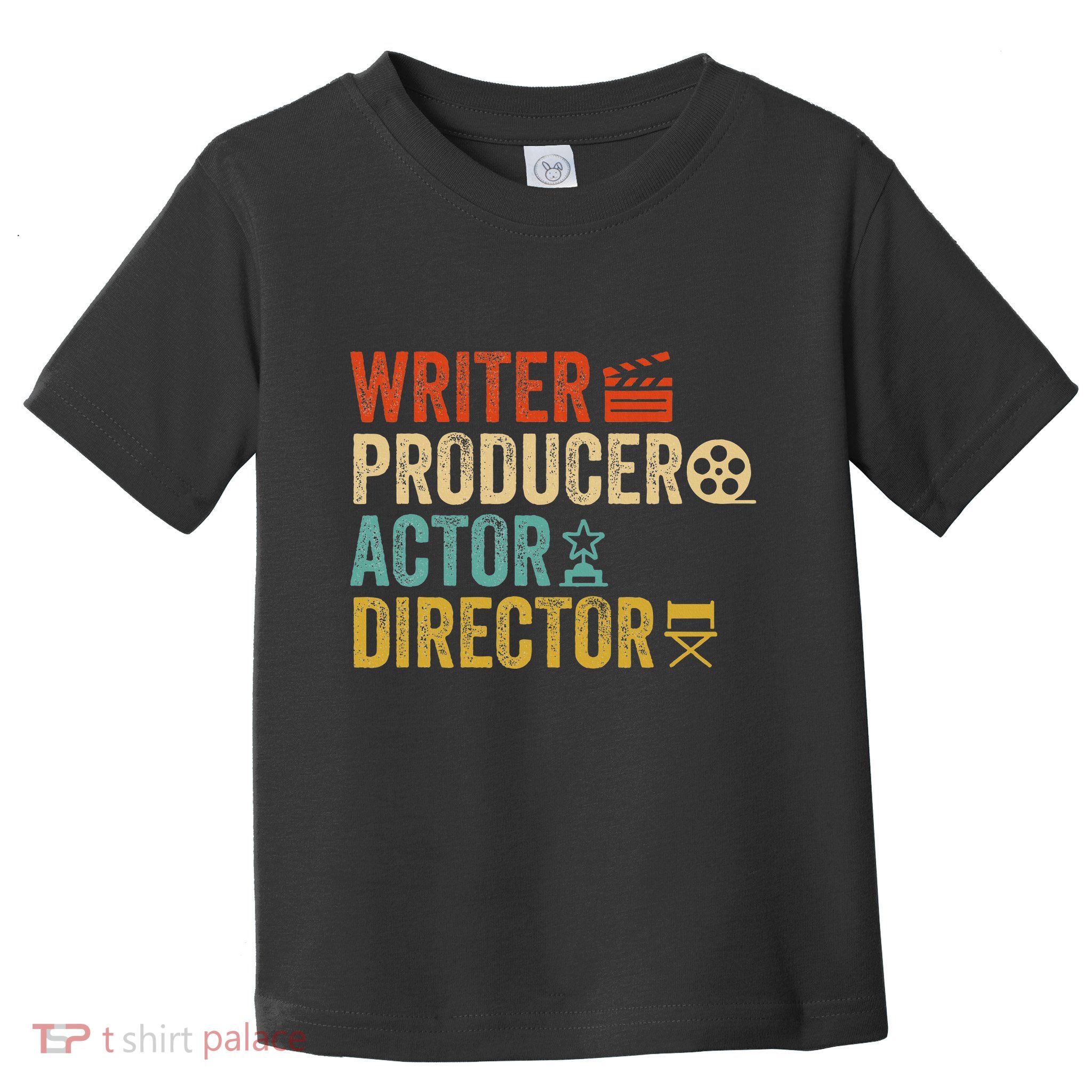 Writer Producer Actor Director Retro Film Filmmaking Toddler T-Shirt
