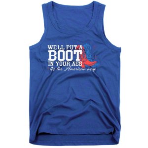 WeLl Put A Boot In Your Ass Western Cowgirl Tank Top