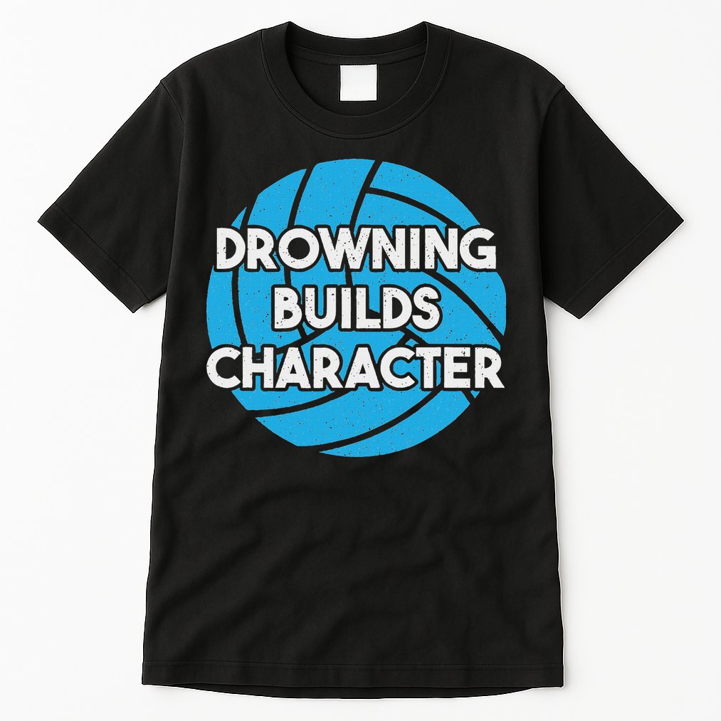 Waterpolo Player Aquatic Sports Lover Funny Water Polo Tall T-Shirt