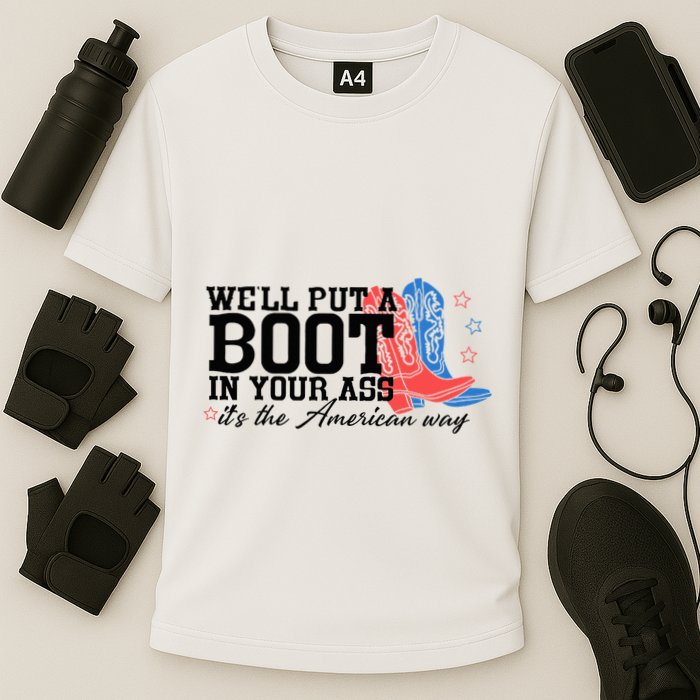 WeLl Put A Boot In Your Ass Western Cowgirl Cooling Performance Crew T-Shirt