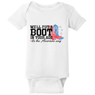 WeLl Put A Boot In Your Ass Western Cowgirl Baby Bodysuit