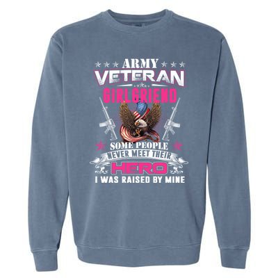 Wo Proud Army Friend I Raised My Heroes Army Veteran Funny Gift Garment-Dyed Sweatshirt