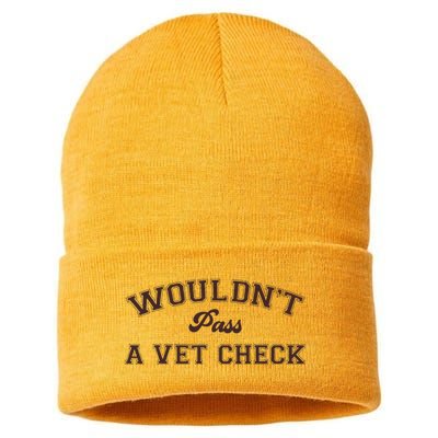 WouldnT Pass A Vet Check Sustainable Knit Beanie