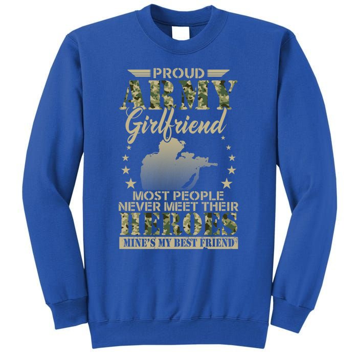 Wo Proud Army Friend Most People Great Gift Memorials Day Great Gift Tall Sweatshirt