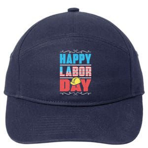 Worker Patriotic American Flag Labor Laborer Happy Labor Day Gift 7-Panel Snapback Hat