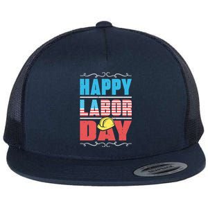 Worker Patriotic American Flag Labor Laborer Happy Labor Day Gift Flat Bill Trucker Hat