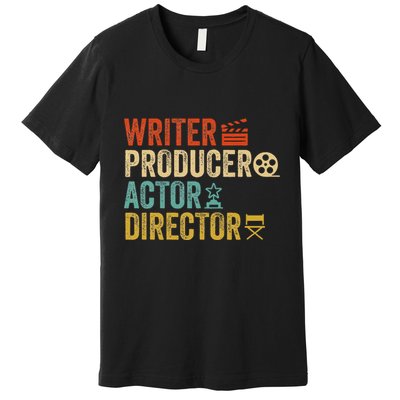 Writer Producer Actor Director Retro Film Filmmaking Premium T-Shirt