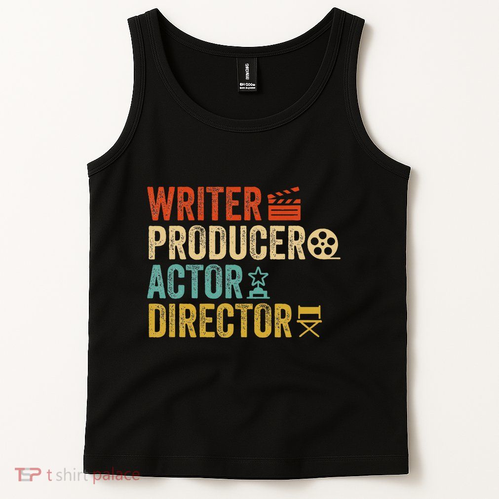 Writer Producer Actor Director Retro Film Filmmaking Tank Top